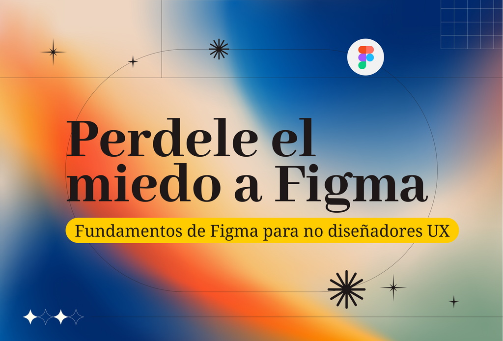 Perdele el miedo a Figma